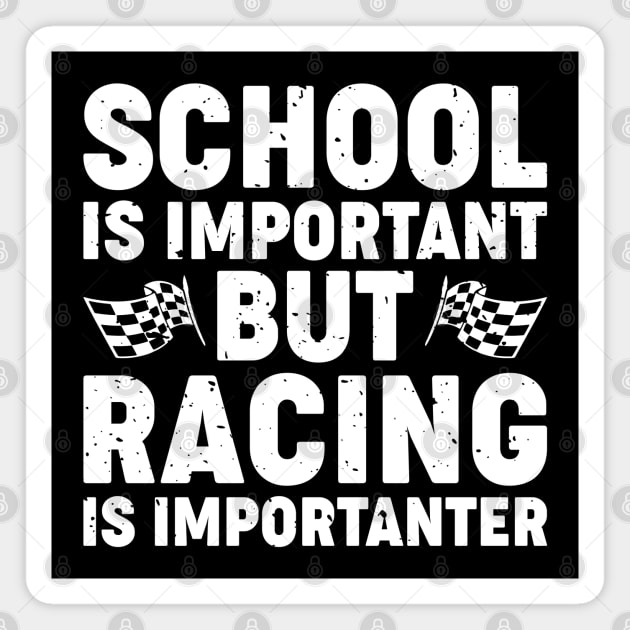 'School Is Important But Racing Is Importanter' Funny F1 Design Magnet by DavidSpeedDesign